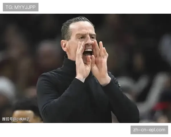 骑士防守轮转不到位 阿特金森批评不了解对手特点